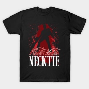 Ash Williams Quote - Klaatu Verata Necktie T-Shirt